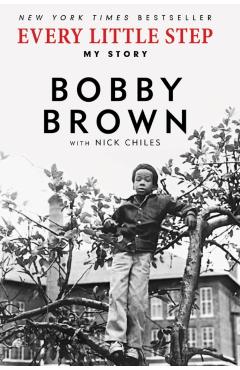 Every Little Step: My Story - Bobby Brown