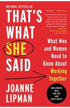 Coperta cărții 'That's What She Said: What Men and Women Need to Know about Working Together - Joanne Lipman'