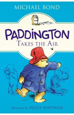 Paddington Takes the Air - Michael Bond