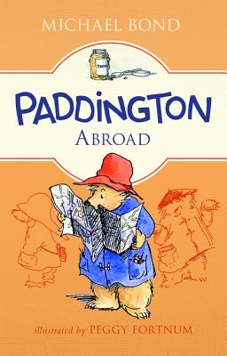 Paddington Abroad - Michael Bond