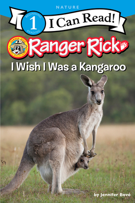 Ranger Rick: I Wish I Was a Kangaroo - Jennifer Bov�