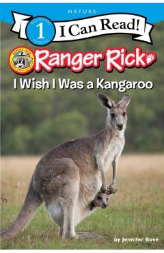 Ranger Rick: I Wish I Was a Kangaroo - Jennifer Bov