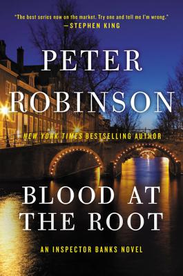 Blood at the Root - Peter Robinson