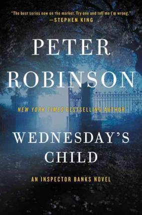 Wednesday's Child: An Inspector Banks Novel - Peter Robinson