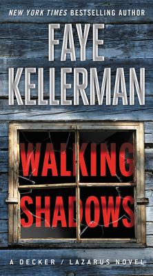 Walking Shadows: A Decker/Lazarus Novel - Faye Kellerman