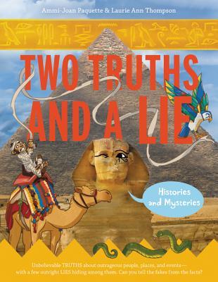 Two Truths and a Lie: Histories and Mysteries - Ammi-joan Paquette
