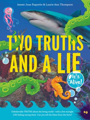 Two Truths and a Lie: It's Alive! - Ammi-joan Paquette