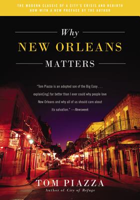 Why New Orleans Matters - Tom Piazza