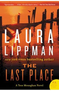 Poza produsului The Last Place: A Tess Monaghan Novel - Laura Lippman