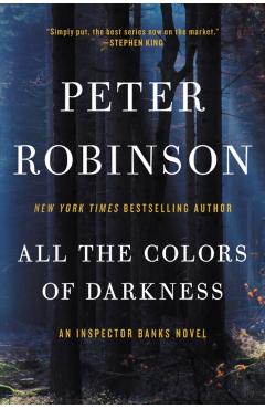 All the Colors of Darkness: An Inspector Banks Novel - Peter Robinson