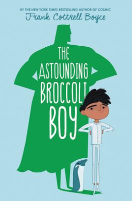 The Astounding Broccoli Boy - Frank Cottrell Boyce