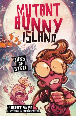 Mutant Bunny Island: Buns of Steel - Obert Skye