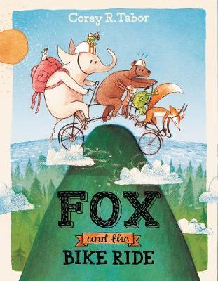 Fox and the Bike Ride - Corey R. Tabor