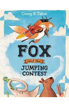 Poza produsului Fox and the Jumping Contest - Corey R. Tabor