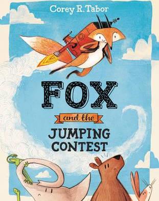 Fox and the Jumping Contest - Corey R. Tabor
