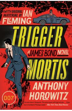 Trigger Mortis - Anthony Horowitz