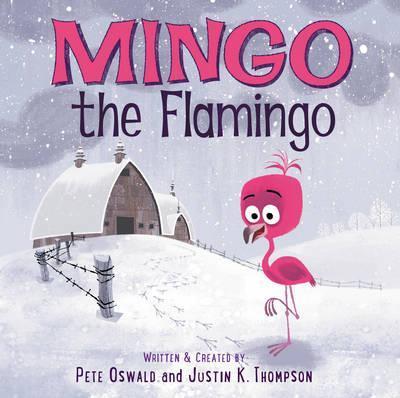 Mingo the Flamingo - Pete Oswald