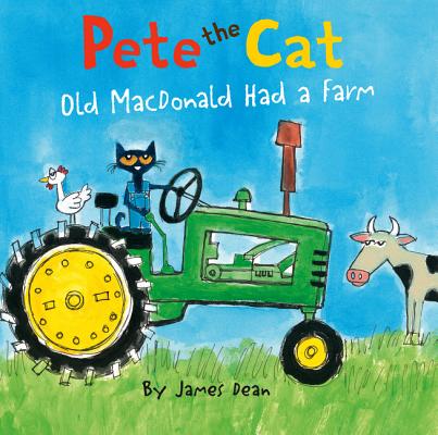 Pete the Cat: Old MacDonald Had a Farm - James Dean