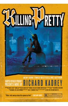 Killing Pretty - Richard Kadrey