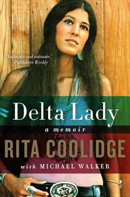 Delta Lady: A Memoir - Rita Coolidge