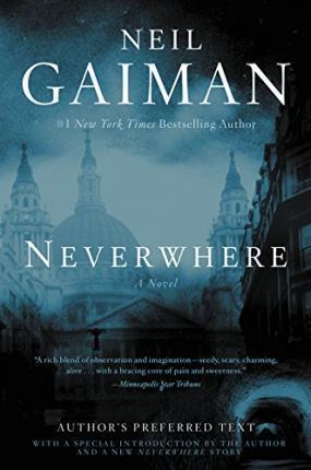Neverwhere: Author's Preferred Text - Neil Gaiman