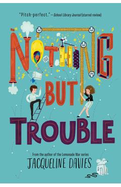Coperta cărții 'Nothing But Trouble - Jacqueline Davies'