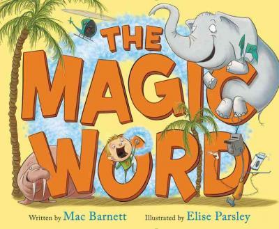 The Magic Word - Mac Barnett
