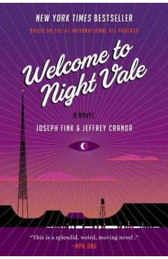 Welcome to Night Vale - Joseph Fink