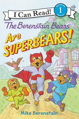 The Berenstain Bears Are Superbears! - Mike Berenstain
