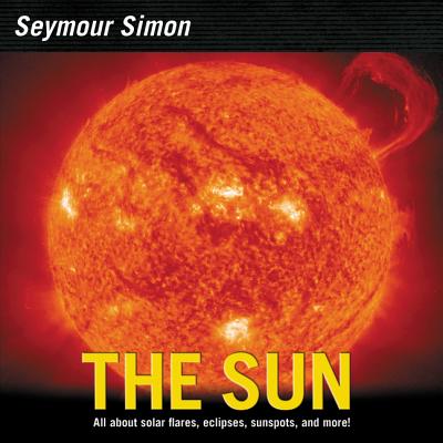 The Sun: Revised Edition - Seymour Simon