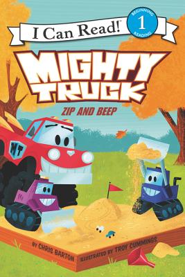 Mighty Truck: Zip and Beep - Chris Barton