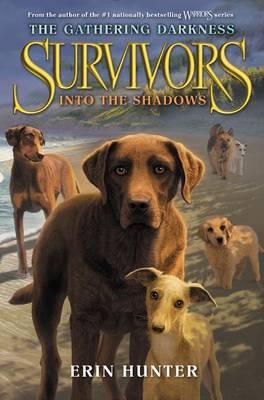 Survivors: The Gathering Darkness #3: Into the Shadows - Erin Hunter