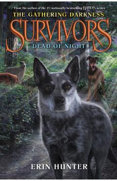 Survivors: The Gathering Darkness #2: Dead of Night - Erin Hunter