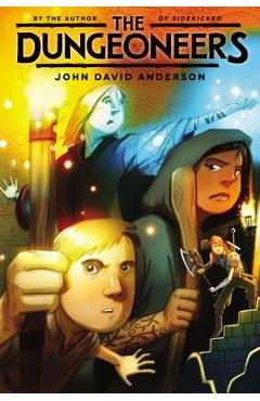 Coperta cărții 'The Dungeoneers - John David Anderson'