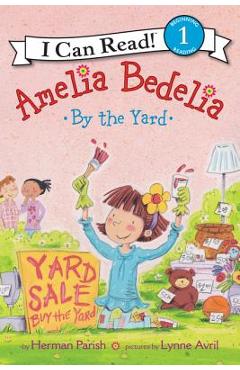 Coperta cărții 'Amelia Bedelia by the Yard - Herman Parish'