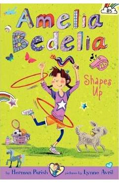 Poza produsului Amelia Bedelia Chapter Book #5: Amelia Bedelia Shapes Up - Herman Parish