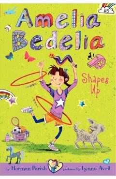 Amelia Bedelia Chapter Book #5: Amelia Bedelia Shapes Up - Herman Parish