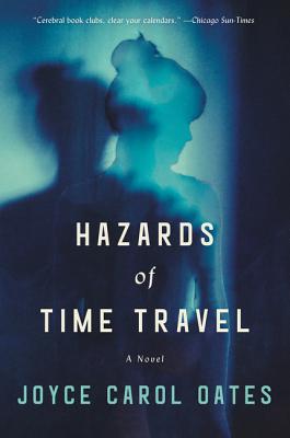 Hazards of Time Travel - Joyce Carol Oates