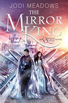 The Mirror King - Jodi Meadows