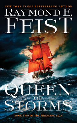 Queen of Storms: Book Two of the Firemane Saga - Raymond E. Feist