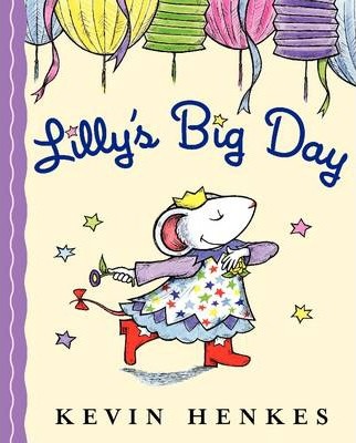 Lilly's Big Day - Kevin Henkes