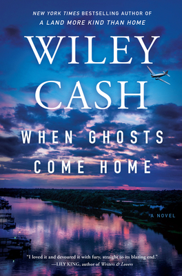When Ghosts Come Home - Wiley Cash