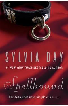 Coperta cărții 'Spellbound - Sylvia Day'