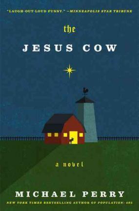 The Jesus Cow - Michael Perry