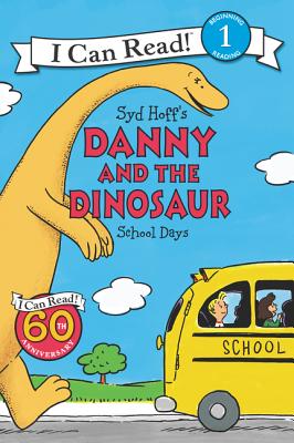 Danny and the Dinosaur: School Days - Syd Hoff