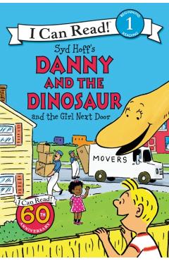 Danny and the Dinosaur and the Girl Next Door - Syd Hoff