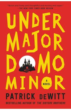 Undermajordomo Minor - Patrick Dewitt