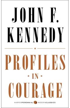 Profiles in Courage - John F. Kennedy