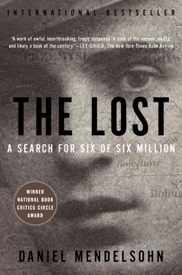 The Lost: The Search for Six of Six Million - Daniel Mendelsohn