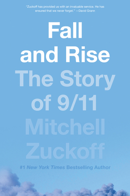 Fall and Rise: The Story of 9/11 - Mitchell Zuckoff